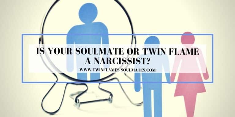 Is Your Soulmate or Twin Flame a Narcissist?