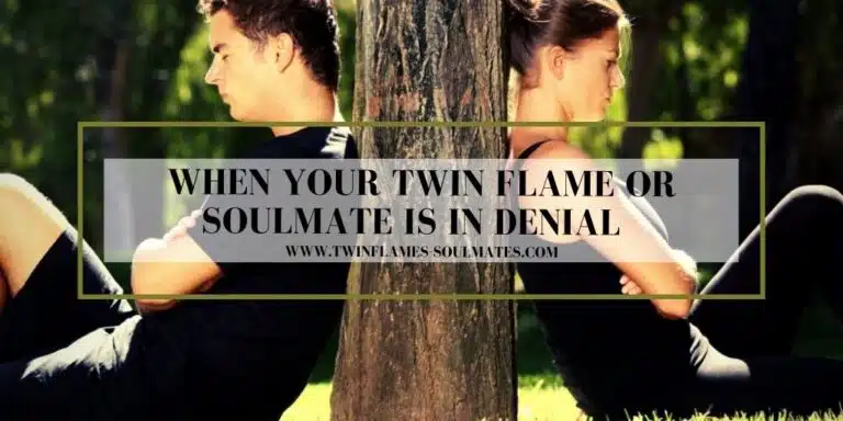 When Your Twin Flame or Soulmate is in Denial