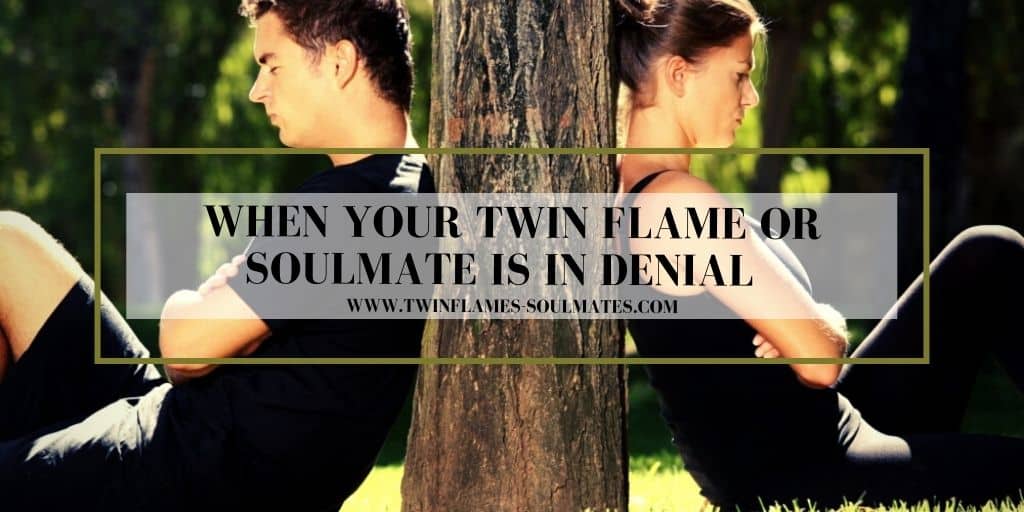 when-your-twin-flame-or-soulmate-is-in-denial