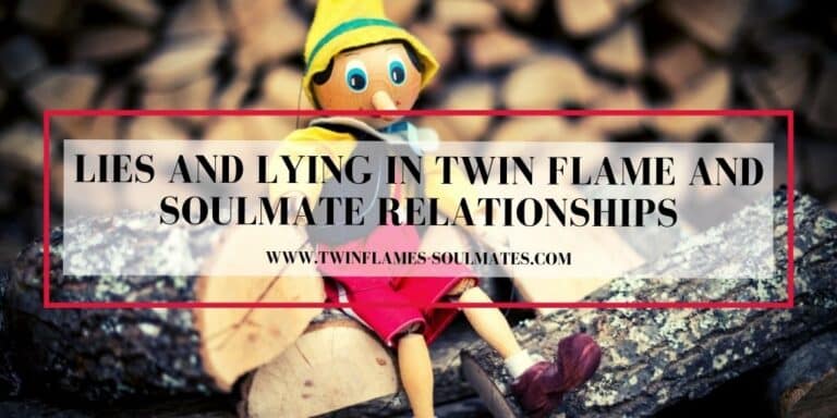 Lies and Lying in Twin Flame and Soulmate Relationships