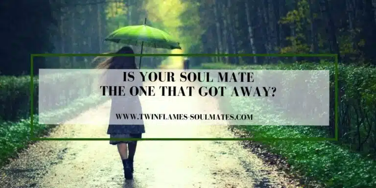Is Your Soul Mate the One That Got Away?