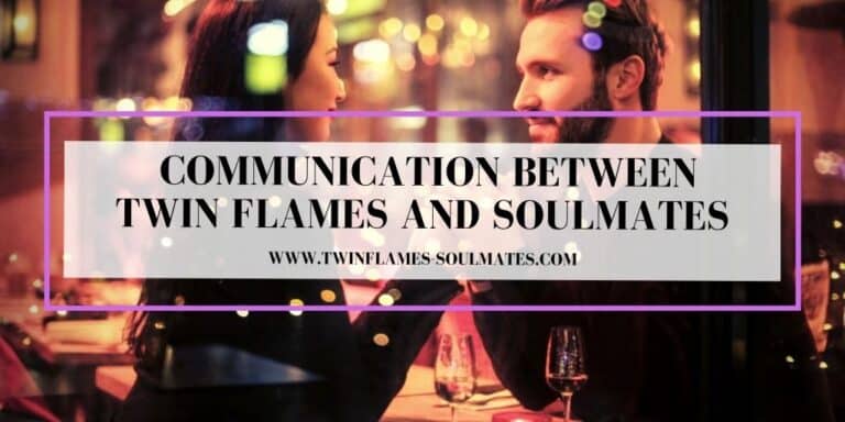 Communication Between Twin Flames and Soulmates