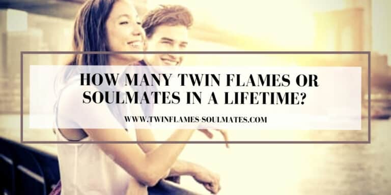 How Many Twin Flames or Soulmates in a Lifetime?